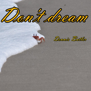 Don't dream