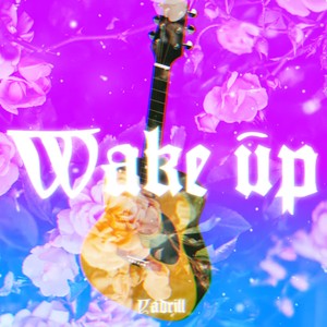 Wake Up (Explicit)