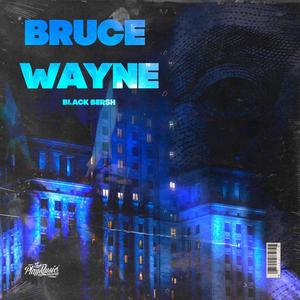 Bruce Wayne (Explicit)