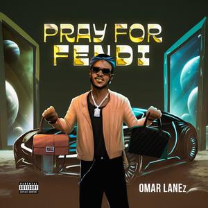 Pray For Fendi (Explicit)