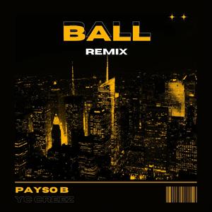 Ball (feat. Payso B) (Explicit)