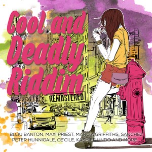 Cool and Deadly Riddim (2014 Remastered)