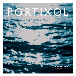 Portixol Pleasures, Vol. 1