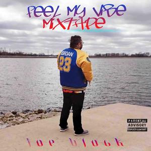 Feel My Vibe Mixtape (Explicit)