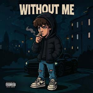 Without Me (Explicit)