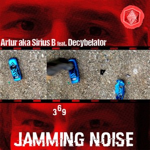 369 Jamming-Noise (feat. Decybelator)