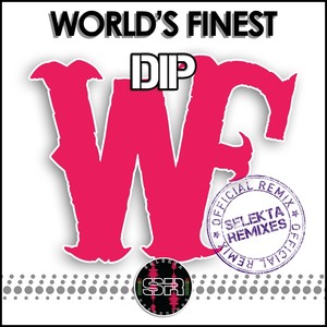 Dip (Word Finest Mix)