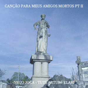 Canção Para Meus Amigos Mortos pt. 2 (Explicit)