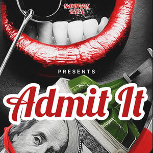 Admit It (Explicit)