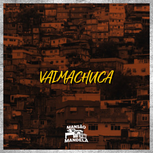 Vai Machuca (Explicit)