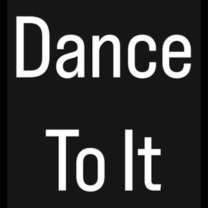 Dance To It (remastered|Explicit)