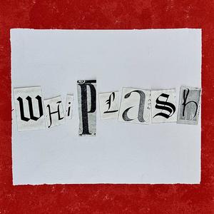 WHIPLASH (Explicit)