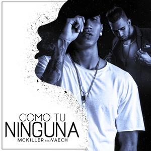 Como Tu Ninguna (feat. Vaech) [Explicit]