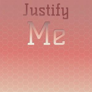 Justify Me