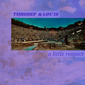 A Little Respect (Extended Version)