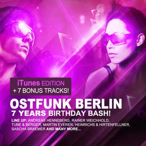 Ostfunk Berlin - 7 Years Birthday Bash! (iTunes + 7 Track Bonus Edition)