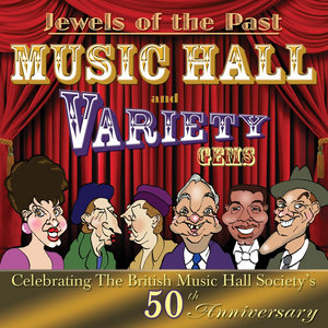 Jewels of the Past: Music Hall and Variety Gems