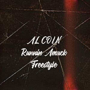 Runnin Amuck (Freestyle) [Explicit]