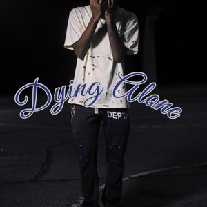 Dying Alone (Explicit)