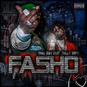 FASHO (feat. JungleBaby) [Explicit]