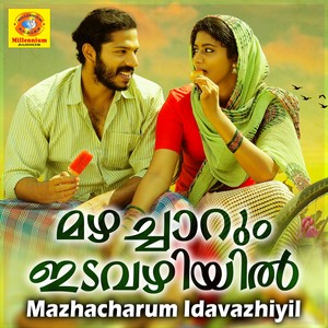 Mazhacharum Idavazhiyil (From "Sameer")