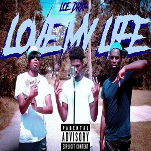 Love My Life (Explicit)