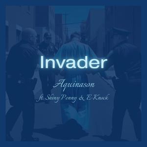 Invader (feat. Shiny Penny & E-Knock)