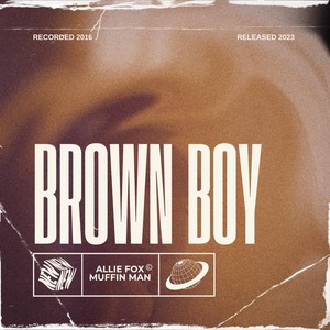 Brown Boy (Explicit)