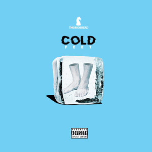 Cold Feet (Explicit)