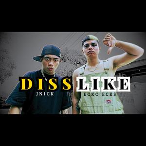 DISS LIKE (feat. Jnick) [Explicit]