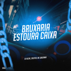 Bruxaria Estoura Caixa