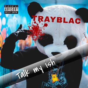 Talk my ish (Explicit)