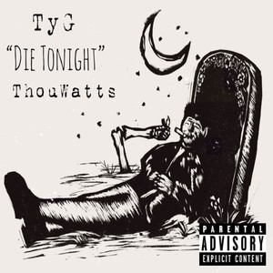 Die Tonight (Explicit)