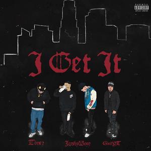 I Get It (feat. Jankyboyz & GoodYT) (Explicit)