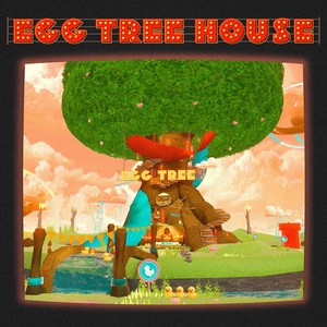 EGG TREE HOUSE オリジナル・サウンドトラック