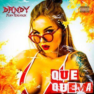 Que Quema (Explicit)