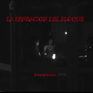 LA SENSACION DEL BLOQUE (feat. wincloe)