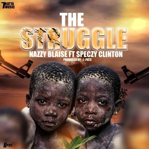 THE STRUGGLE (feat. SPECZY CLINTON) (Explicit)