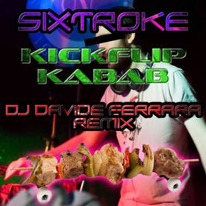 Kickflip Kebab (DJ Davide Ferrara Remix|Explicit)