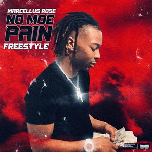 No Moe Pain Freestyle (Explicit)