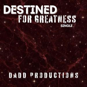Destined For Greatness (feat. Aria Whispers)