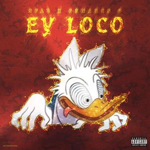 Ey Loco (feat. Genares G) (Explicit)