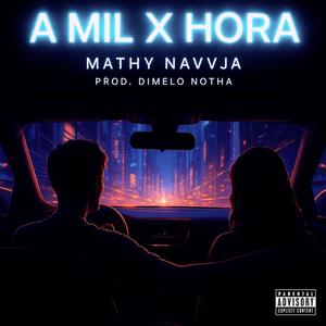 A MIL X HORA (Explicit)
