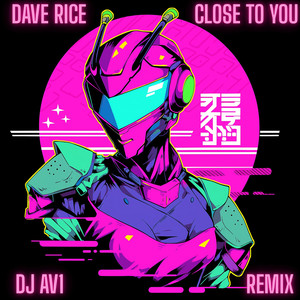 Close to You (DJ AV1 Remix)