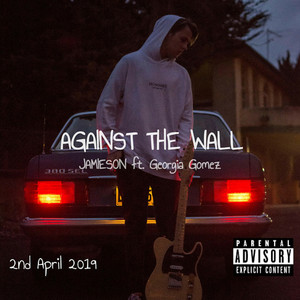 Against the Wall (Explicit)