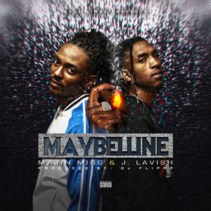 Maybelline (feat. J. LAVISH) [Explicit]