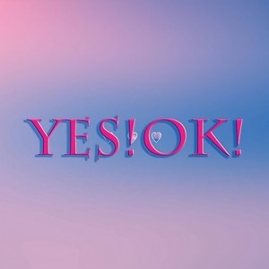 YES！OK！