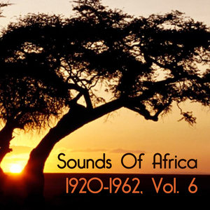 Sounds of Africa 1920-1962, Vol. 6