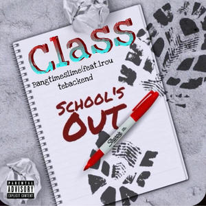 Class (feat. 1routebackend) [Explicit]