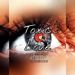 Tox¡c Love (Explicit)